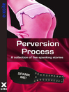 Perversion Process (eBook): A collection of five erotic stories